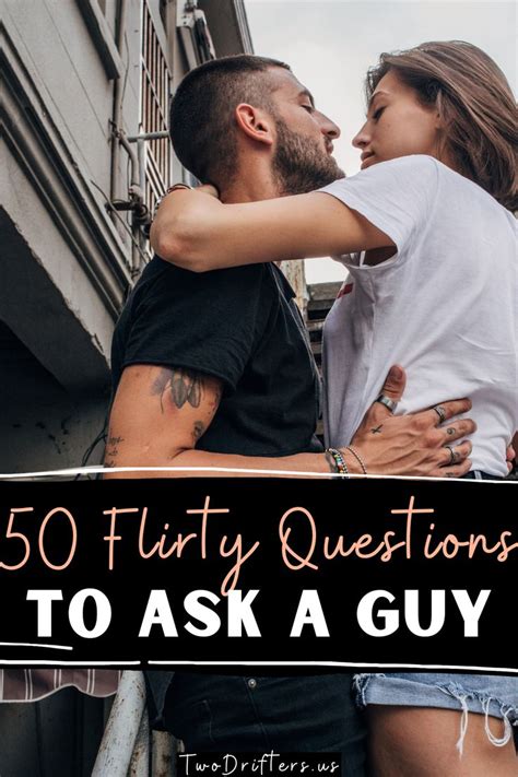 50 Flirty Questions To Ask A Guy In 2021 Flirty Questions This Or