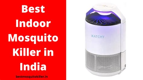 Top 5 Best Indoor Mosquito Killer In India 2022 With Buying Guide