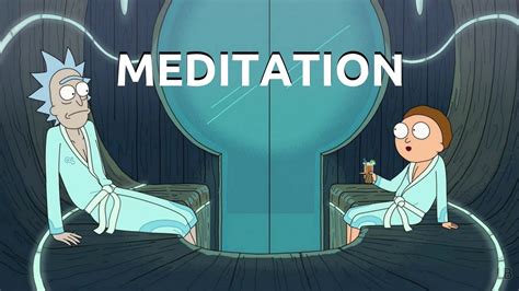 Rick And Morty Detoxify And Meditate Youtube