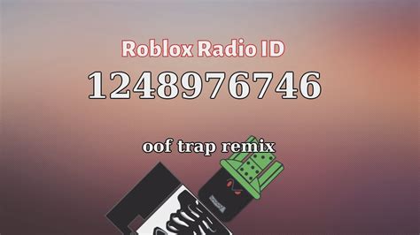 Oof Trap Remix Roblox Id Roblox Radio Code Youtube