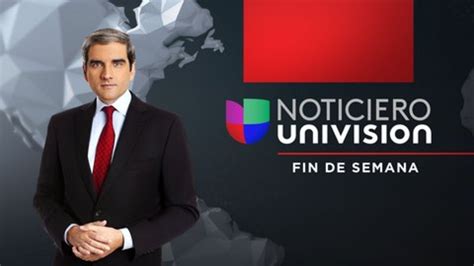 Noticiero Univision Fin De Semana Univision Canada