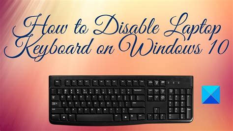 How To Disable Laptop Keyboard On Windows 10 Youtube