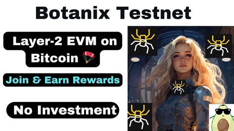 Botanix Testnet Layer Evm On Bitcoin Join Earn Rewards No