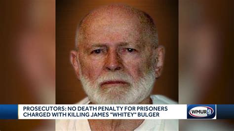 Prosecutors Wont Seek Death Penalty Against Men Charged In Whitey