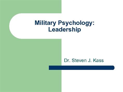 Military Psychology Leadership Dr Steven J Kass