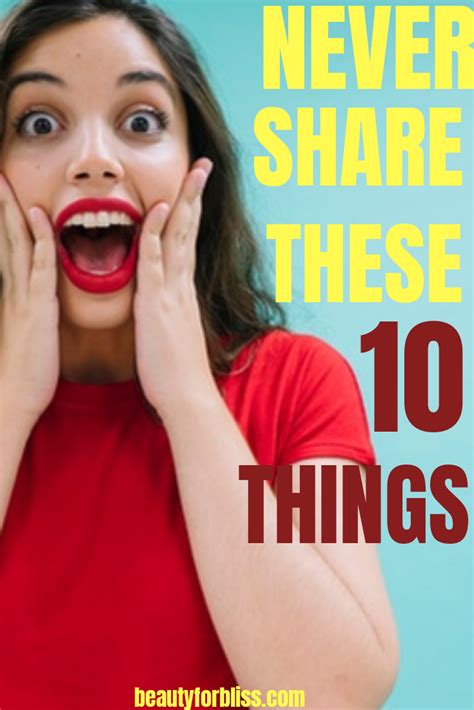 10 Things You Should Never Share With Anyone Beauty For Bliss Self