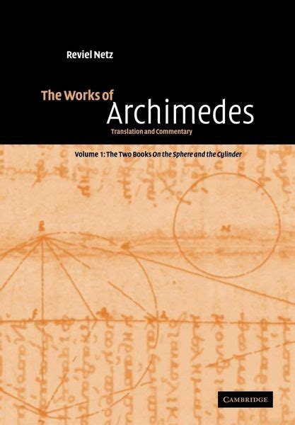 The Works Of Archimedes Volume 1 The Two Books On The Sphere And The