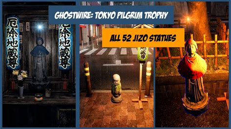 Ghostwire Tokyo Pilgrim Trophy With Time Stamps All Jizo Statues Location Youtube