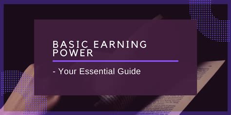 Basic Earning Power - Your Essential Guide