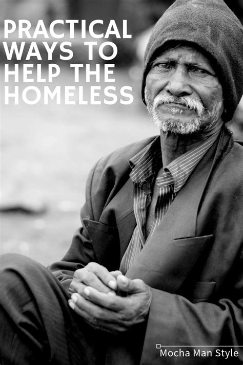 Practical Ways To Help The Homeless Helping The Homeless Help