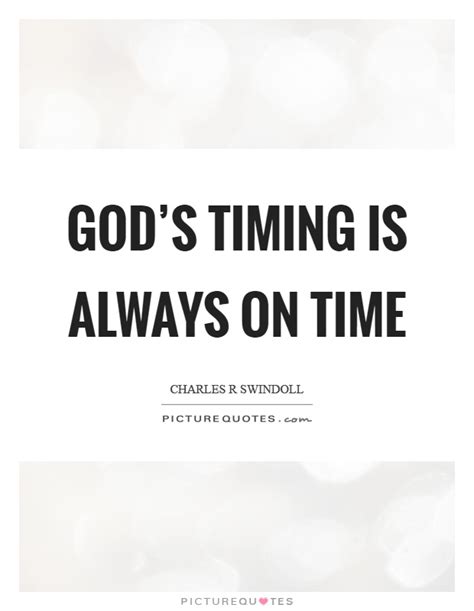 Gods Timing Is Always On Time Picture Quotes