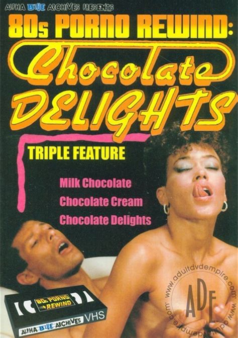 Chocolate Delights Triple Feature Alpha Blue Archives