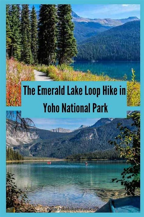 A Loop Hike Around The Exceptionally Beautiful Emerald Lake In Yoho