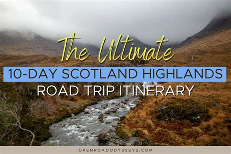 The Ultimate Day Scotland Highlands Road Trip Itinerary For Open Road Odysseys