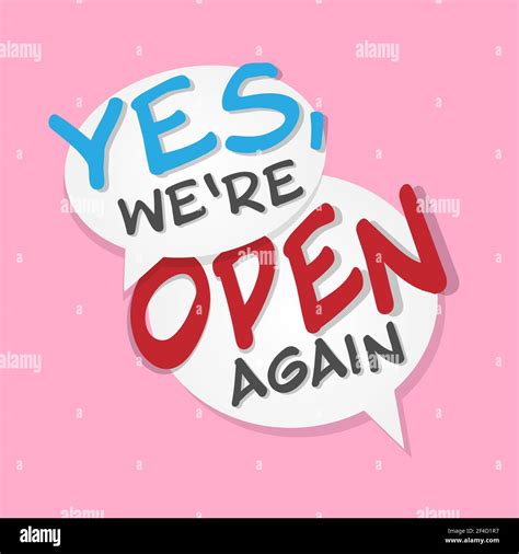 Text Yes We Are Open Again In Speech Bubbles Against Pink Background