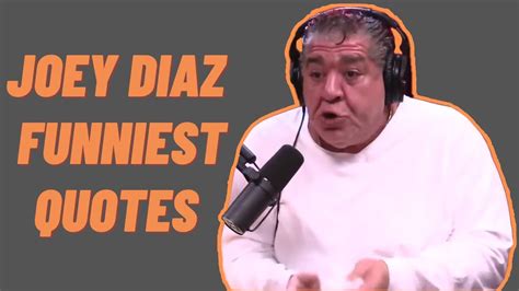 Joey Diaz Funniest Quotes Youtube