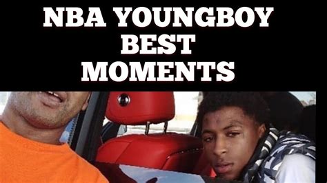 Nba Youngboy Best Moments Youtube