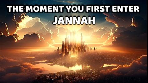 The Moment You First Enter Jannah Youtube