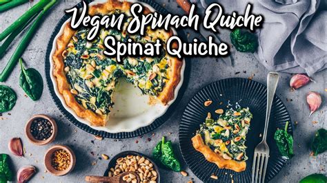 Vegane Spinat Quiche Rezept Vegan Spinach Quiche Recipe YouTube