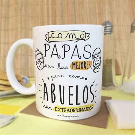 Como PapÁs Son Los Mejores Pero Como Abuelos Son Extraordinarios