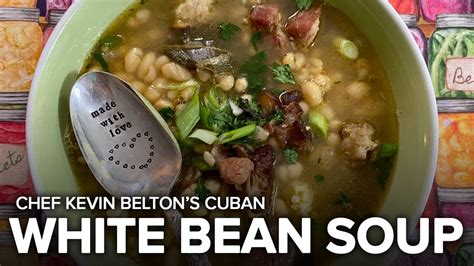 Recipe Chef Kevin Beltons Cuban White Bean Soup