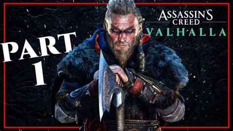 Assassin S Creed Valhalla Gameplay Walkthrough Part 1 Eivor No