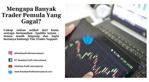 Mengapa Banyak Trader Pemula Yang Gagal Pelatihan Profit Internasional