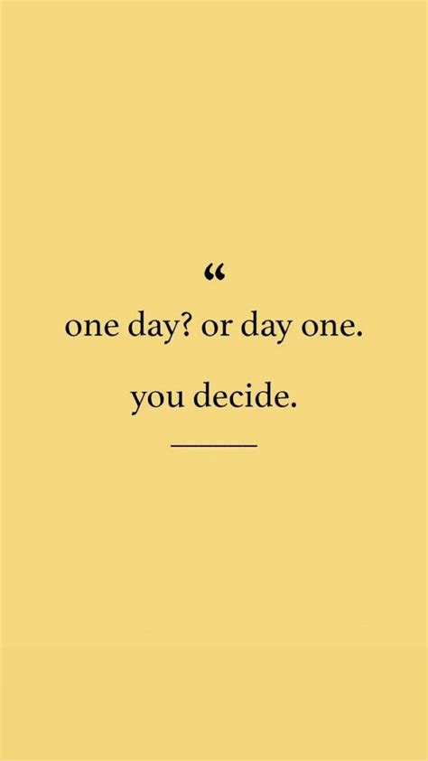 One Day Or Day One Bad Day Quotes Motivational Quotes Wallpaper