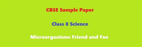 Cbse Sample Paper Class 8 Science Microorganisms Friend And Foe