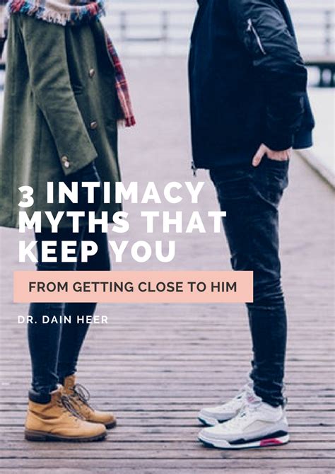 3 Myths About Intimacy That Keep You From Getting Close To Him
