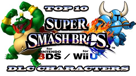 Top 10 Dlc Characters For Ssb4 Youtube