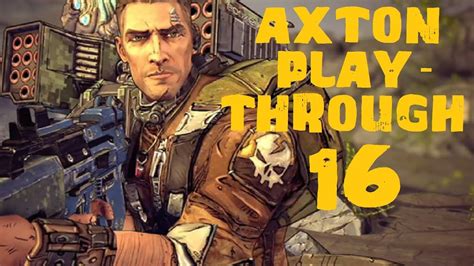 Here's how to start the story missions in borderlands 3. Borderlands 2 - Captain Scarlett DLC - True Vault Hunter Mode - Axton the Commando Playthrough ...