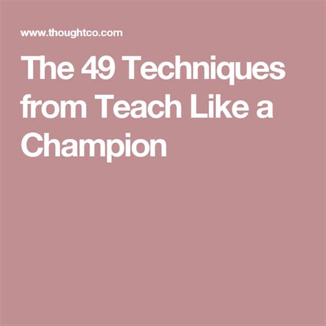 49 techniques from doug lemov s teach like a champion teach like a champion teaching