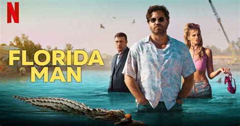 Florida Man Review Netflix Dark Comedy Series Featuring Unfortunate