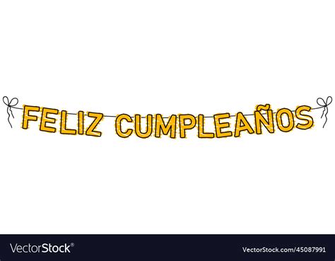 Happy Birthday In Spanish Feliz Cumpleanos Vector Image