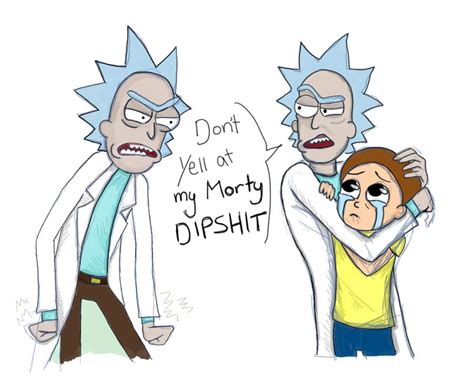 Only I Can Yell At My Morty Go Yell At Your Own I Draw Rick