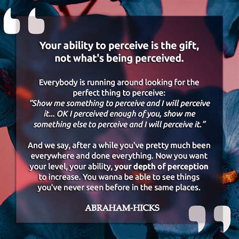 Abraham Hicks Ability To Perceive Is The T Not Whats Being