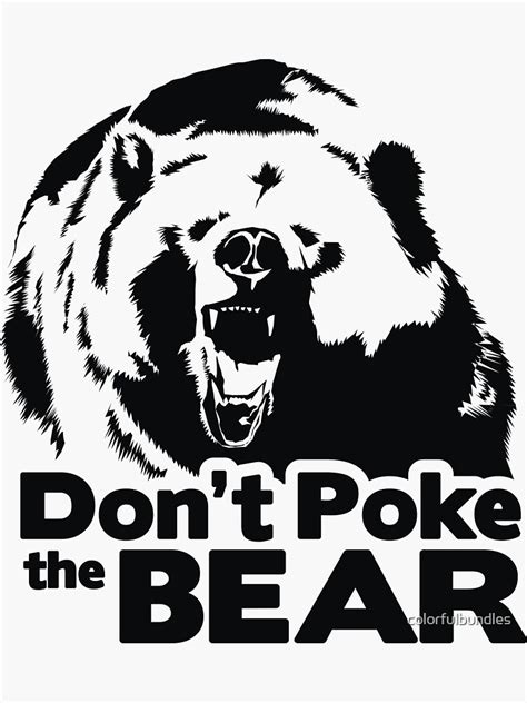 Dont Poke The Bear Sticker For Sale By Colorfulbundles Redbubble