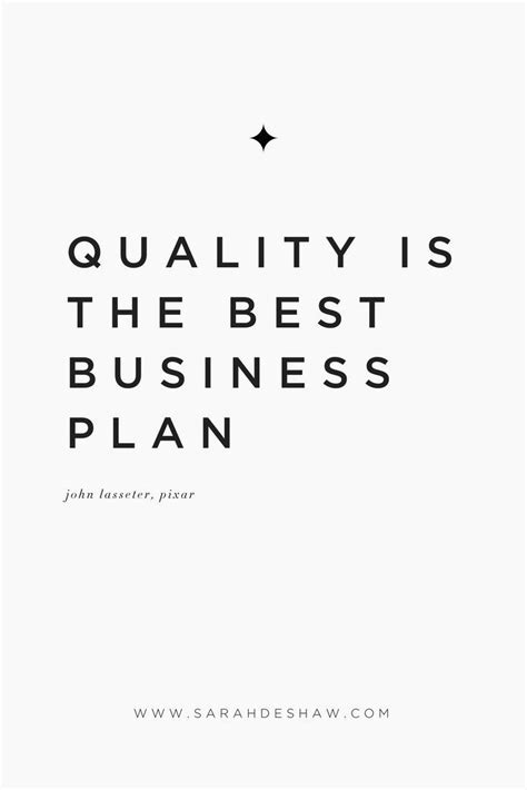 quality is the best business plan business inspiration quotes support small business quotes