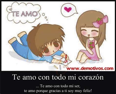 Desmotivaciones De Amor Te Amo Con Todo Mi Corazón Te Amo Con Todo Mi