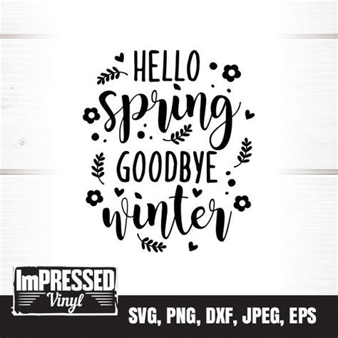 Hello Spring Goodbye Winter Svg Instant Download Etsy