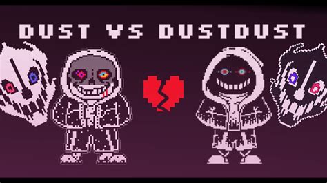 Dust Sans Vs Dust Dust Sans Fight Animation Youtube