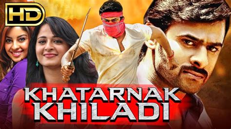 Khatarnak Khiladi खतरनाक खिलाडी Prabhas Full Hd Action Hindi