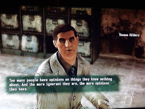 The hall of fame of famous quotes. One of the best gaming quotes ever : Fallout