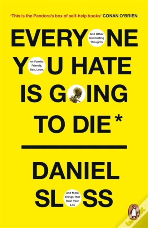 Everyone You Hate Is Going To Die De Daniel Sloss Livro Wook