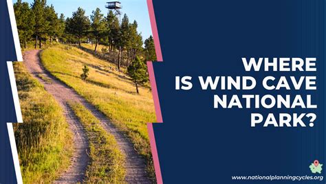 Where Is Wind Cave National Park The Ultimate Guide