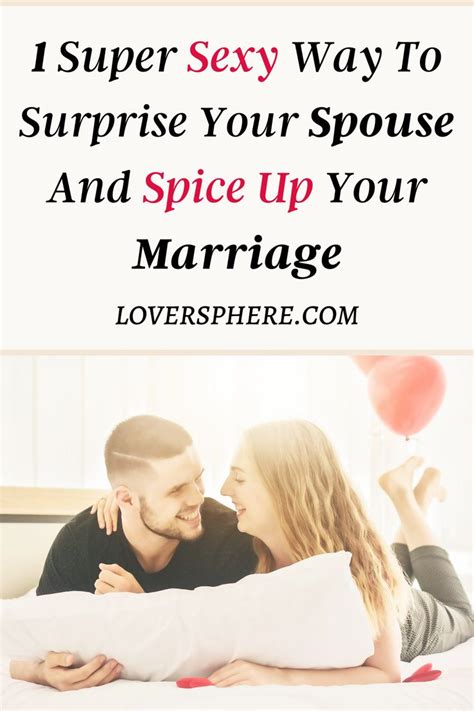 Super Sexy Ways To Surprise Your Spouse And Spice Up Your Marriage