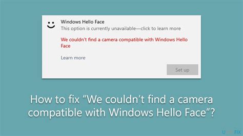 Fix We Couldnt Find A Camera Compatible With Windows Hello Face