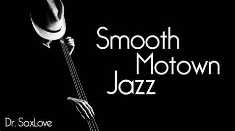 Smooth Motown Jazz • 3 Hours Smooth Jazz Saxophone Instrumental Music With Images Smooth