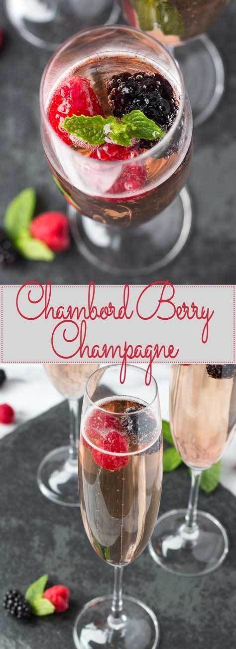 Chambord Berry Champagne Recipe Champagne Drinks Easy Drink